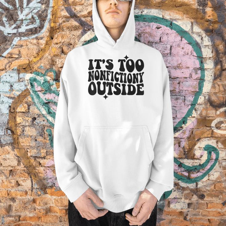 Its Too Nonfiction Outside Book Lovers Reading Groovy Men Hoodie