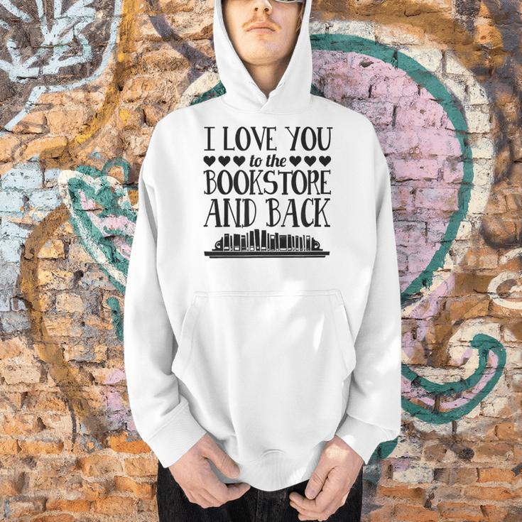 I Love You To The Book Store And Back Literary Valentine Day Men Hoodie I Love You To The Book Store And Back Literary Valentine Day Men Hoodie