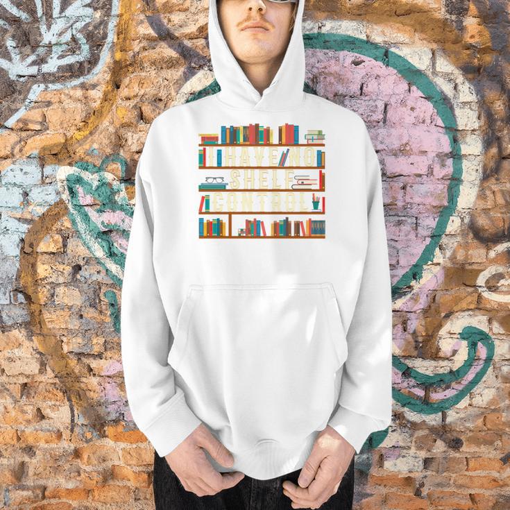 I Have No Shelf Control Book Lover Bookshelf Men Hoodie I Have No Shelf Control Book Lover Bookshelf Men Hoodie