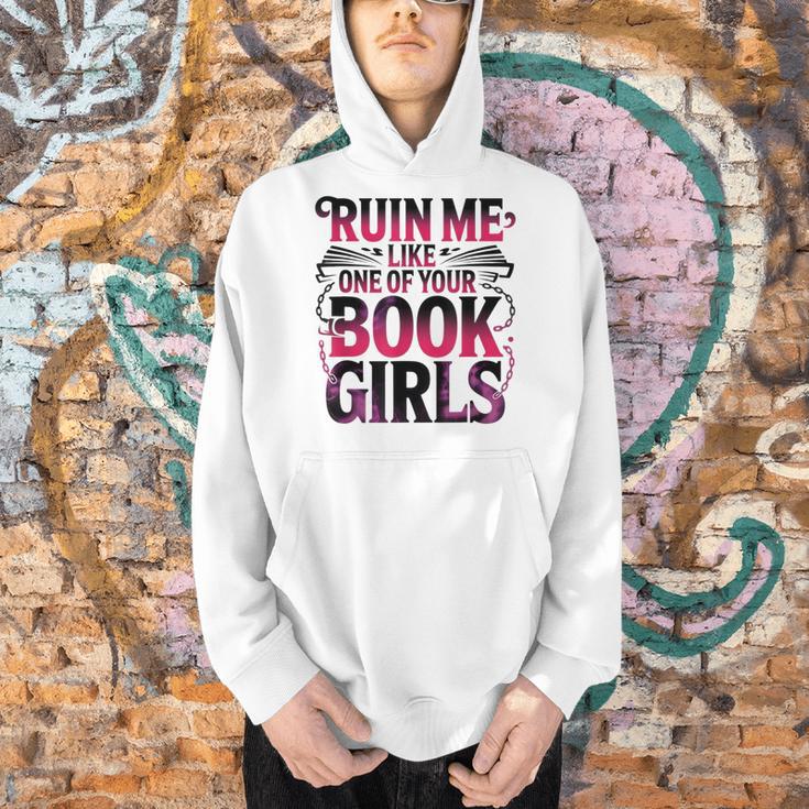 Ruin Me Like One Of Your Book Girls BookTok Romance Reader Men Hoodie