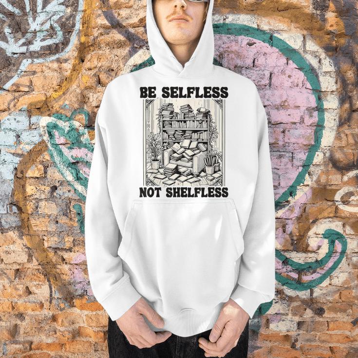 Be Selfless Not Shelfless Book Lover Bookworm Reading Men Hoodie