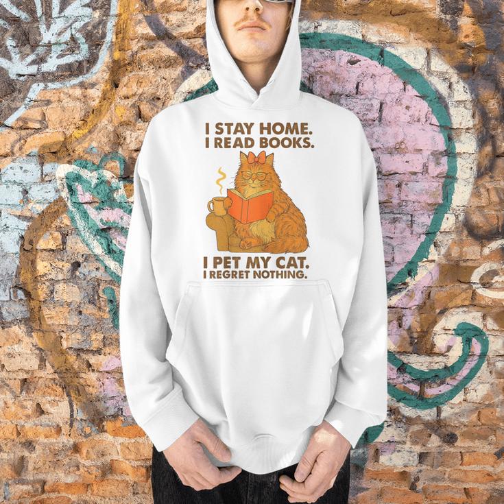 I Stay Home I Read Books I Pet My Cat I Regret Nothing Women Men Hoodie