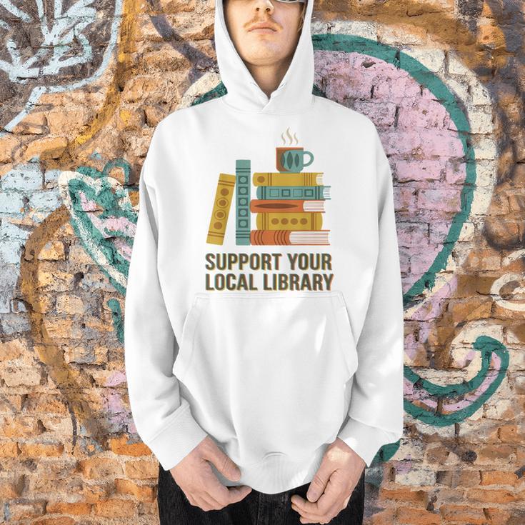 Support Your Local Library Librarian And Book Reader Graphic Men Hoodie