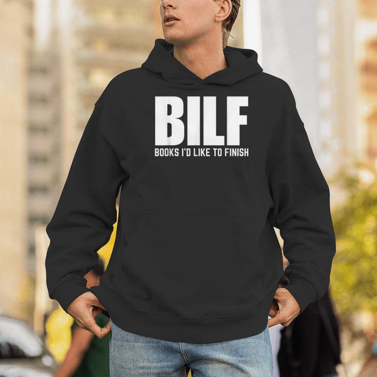 BILF Books I'd Like To Finish Humorous Book Lover Pun Men Hoodie