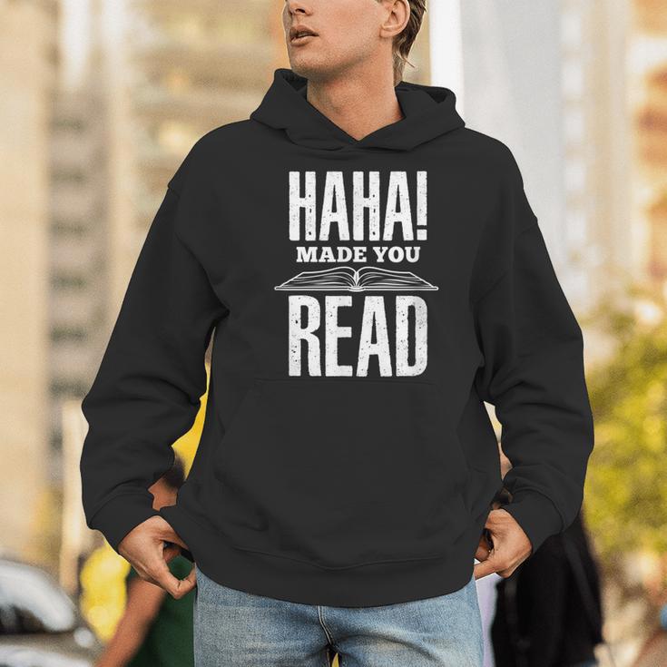 Haha Made You Read Reading Teacher Book Reader For Men Women Men Hoodie Haha Made You Read Reading Teacher Book Reader For Men Women Men Hoodie