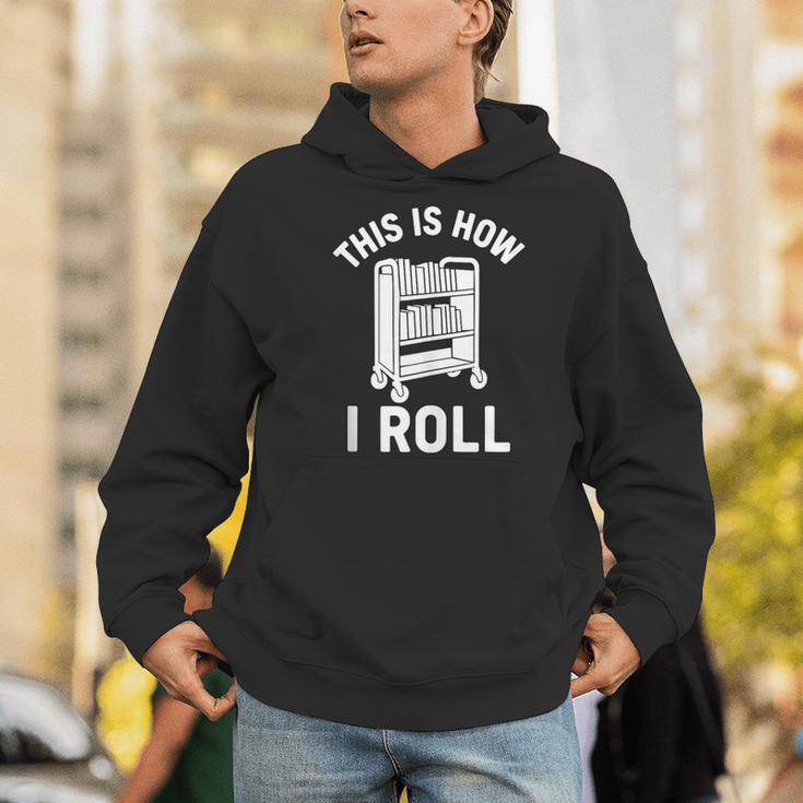 Reader Librarian Library This Is How I Roll Book Cart Meme Men Hoodie