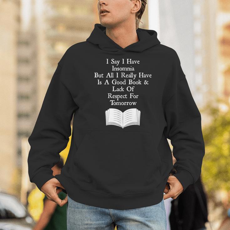 I Say I Have Insomnia But All I Have Is A Good Book Men Hoodie
