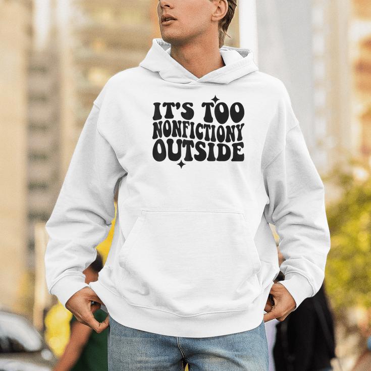 Its Too Nonfiction Outside Book Lovers Reading Groovy Men Hoodie