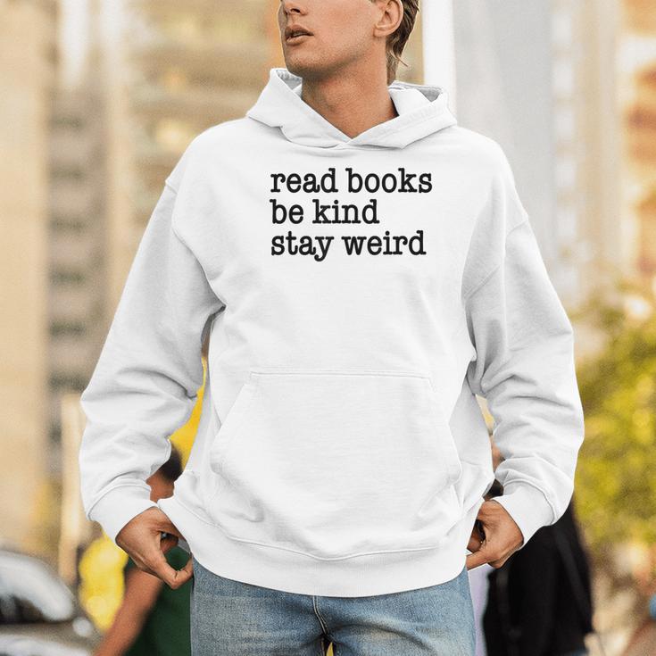Read Books Be Kind Stay Weird Quirky Strange Humor Men Hoodie