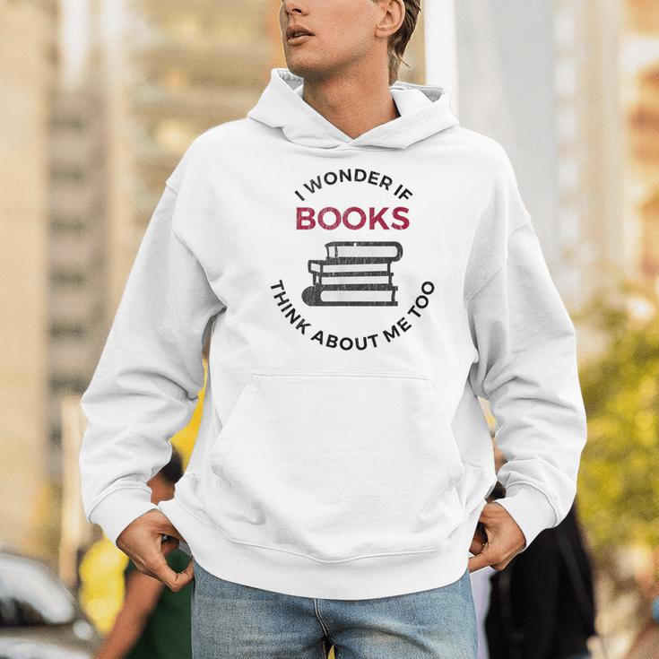 I Wonder If Books Think About Me Too Reading T-Shirt Men Hoodie