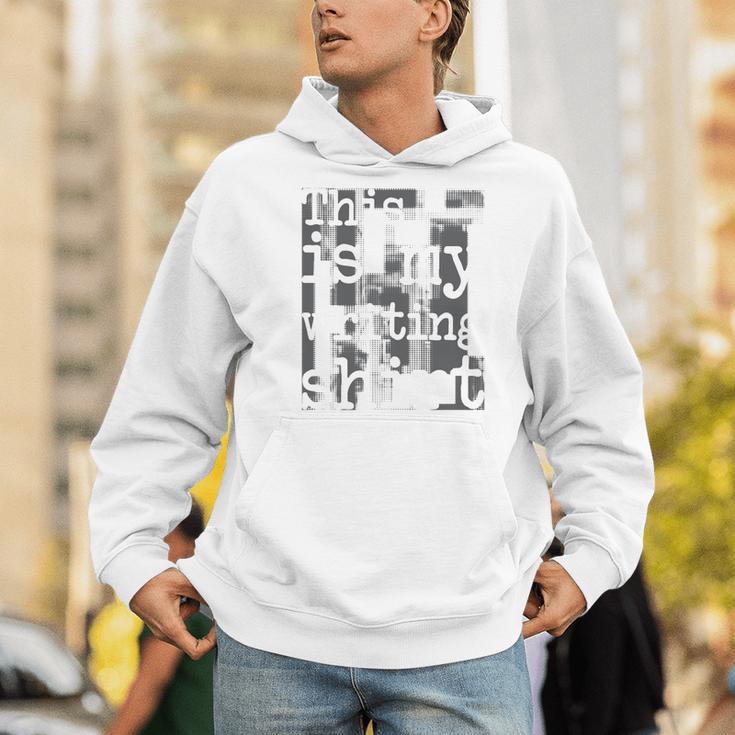 This Is My Writing Shirt Author Book Writer Novelist Poet Men Hoodie
