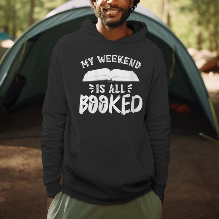 My Weekend Is All Booked Bookworm Book Nerd Reading Men Hoodie