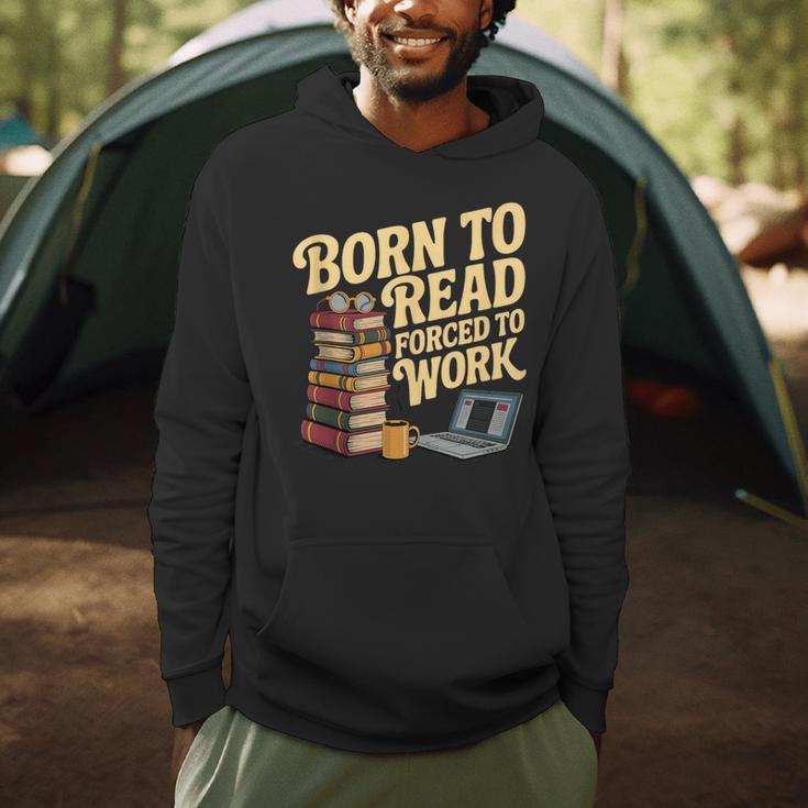 Born To Read Forced To Work Book Fair Vibes Book Lover Men Hoodie