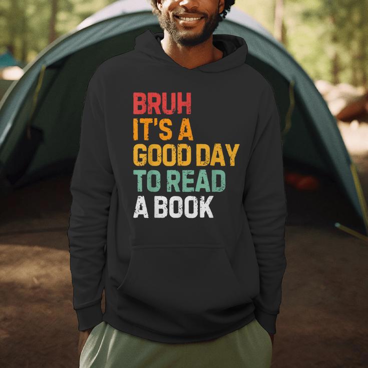 Bruh Its A Good Day To Read A Book Cool Reading Teacher Kids Men Hoodie