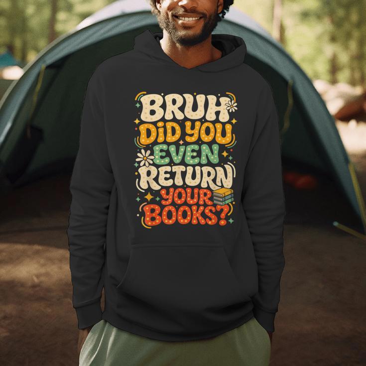 Bruh Return Your Books Library Teacher Students Men Hoodie Bruh Return Your Books Library Teacher Students Men Hoodie