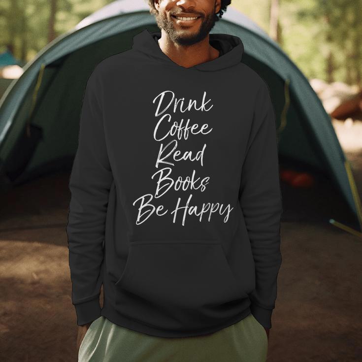 Cute Literary Saying Drink Coffee Read Books Be Happy Men Hoodie