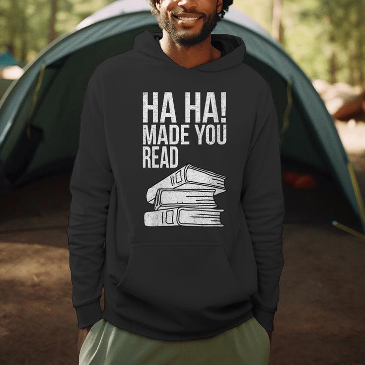Ha Ha Made You Read Teacher Reading Book Lover Men Hoodie Ha Ha Made You Read Teacher Reading Book Lover Men Hoodie