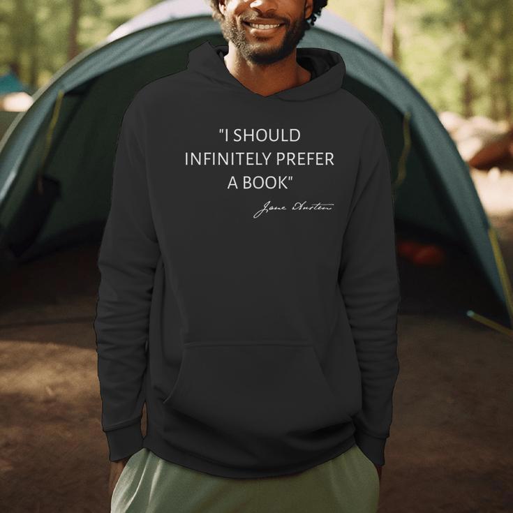 I Should Infinitely Prefer A Book Jane Austen Fan Woman Girl Men Hoodie I Should Infinitely Prefer A Book Jane Austen Fan Woman Girl Men Hoodie