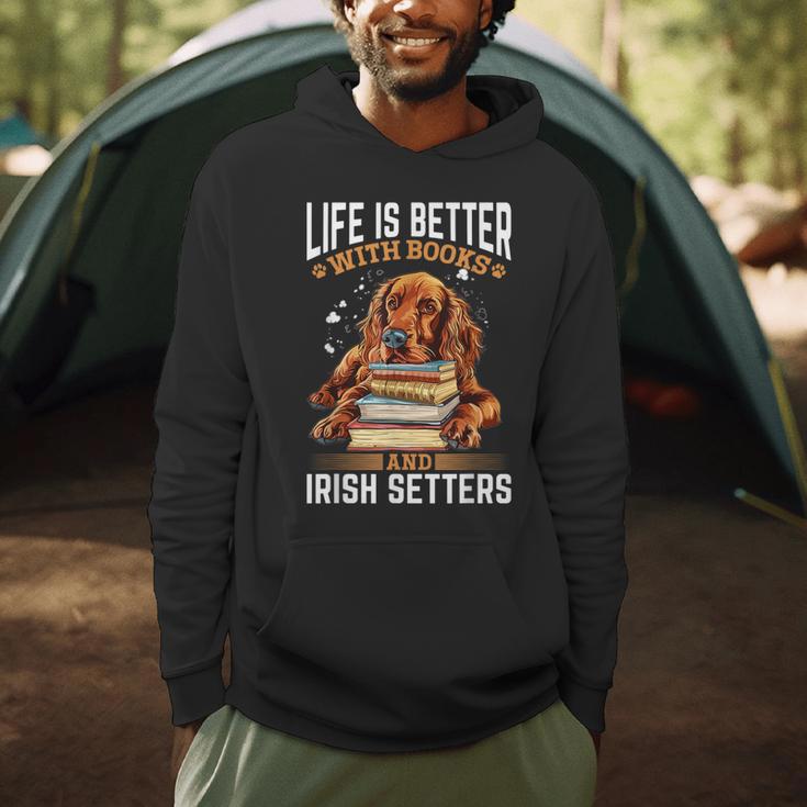 Irish Setter Dog Breed Life Is Better With Books And Irish Men Hoodie
