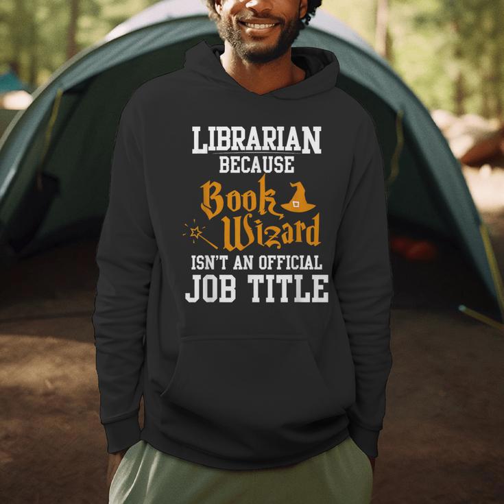 Librarian Because Book Wizard Isn't An Official Job Title Men Hoodie
