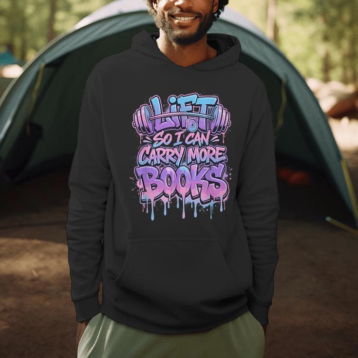 Lift So I Can Carry More Books Reader Workout Men Hoodie Lift So I Can Carry More Books Reader Workout Men Hoodie