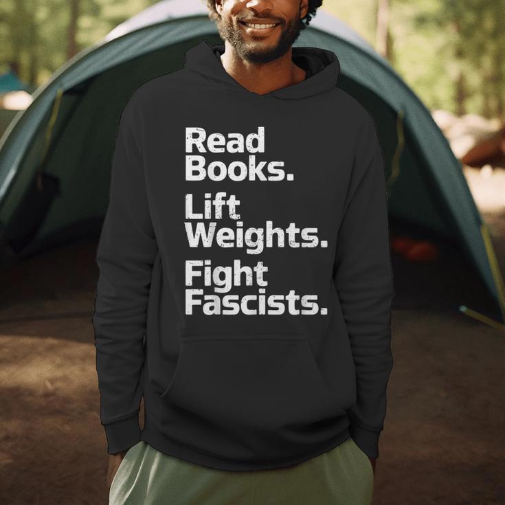 Read Books Lift Weights Fight Fascists Bookish Quote Men Hoodie Read Books Lift Weights Fight Fascists Bookish Quote Men Hoodie