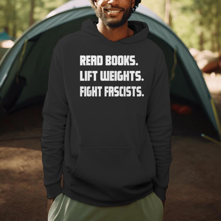Read Books Lift Weights Fight Fascists Reading Activism Meme Men Hoodie Read Books Lift Weights Fight Fascists Reading Activism Meme Men Hoodie