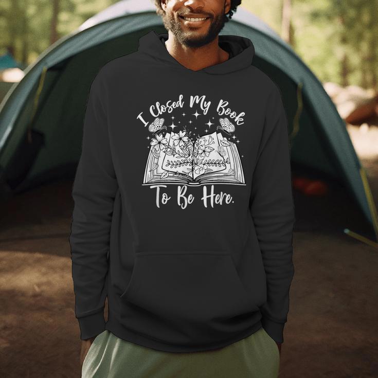 Reading Closed My Book To Be Here Bookworm Bookish Men Hoodie