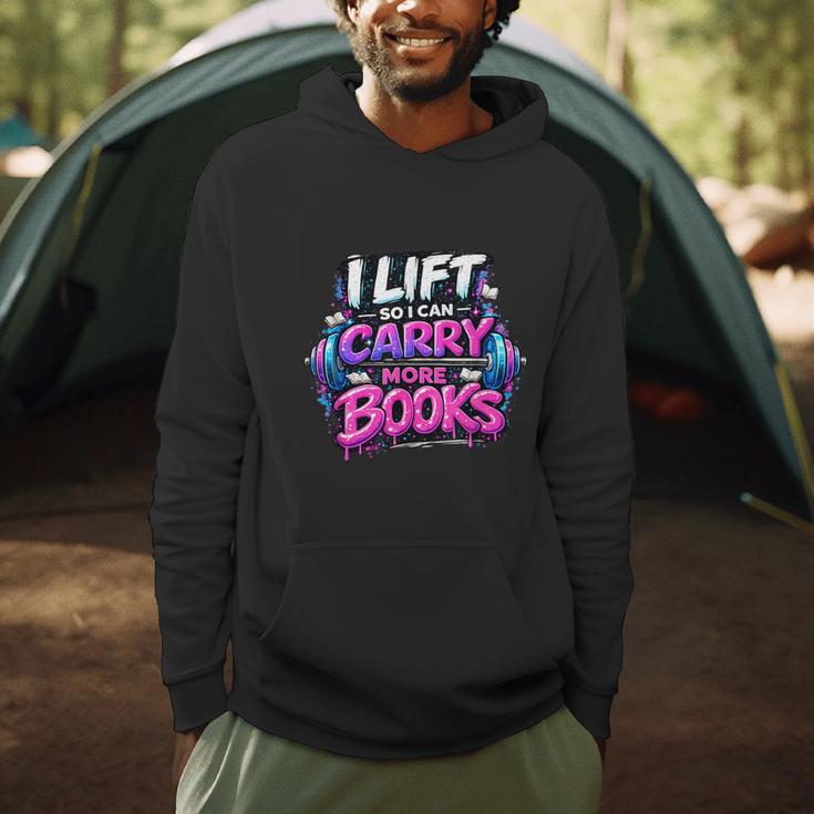 Reading Meme I Lift So I Can Carry More Books Men Hoodie Reading Meme I Lift So I Can Carry More Books Men Hoodie