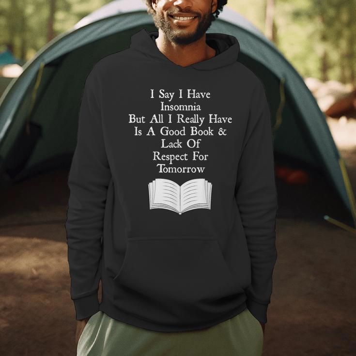 I Say I Have Insomnia But All I Have Is A Good Book Men Hoodie