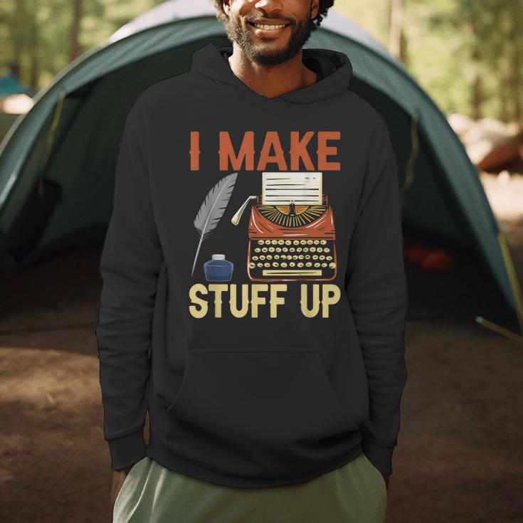 I Make Stuff Up Book Writer Author Book Writing Novelist Men Hoodie