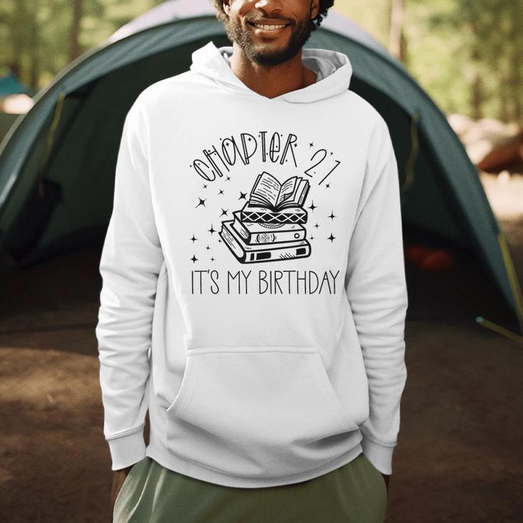 21st Birthday Women Book Lovers Chapter 21 Its My Birthday Men Hoodie