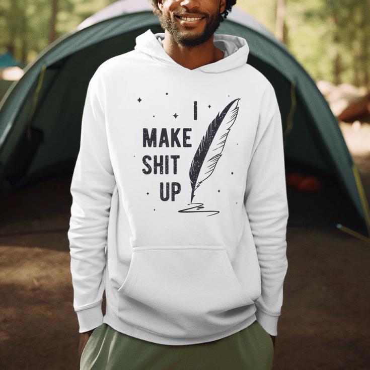 Author Book Writer Playwright I Make Shit Up Men Hoodie Author Book Writer Playwright I Make Shit Up Men Hoodie