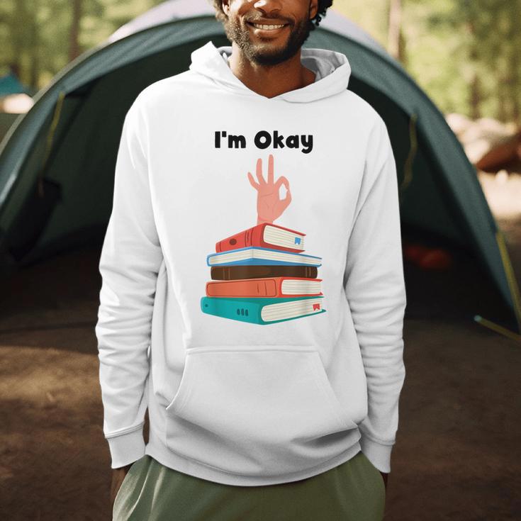 Too Many Books Book Lover I'm Okay Book Lovers Day Men Hoodie