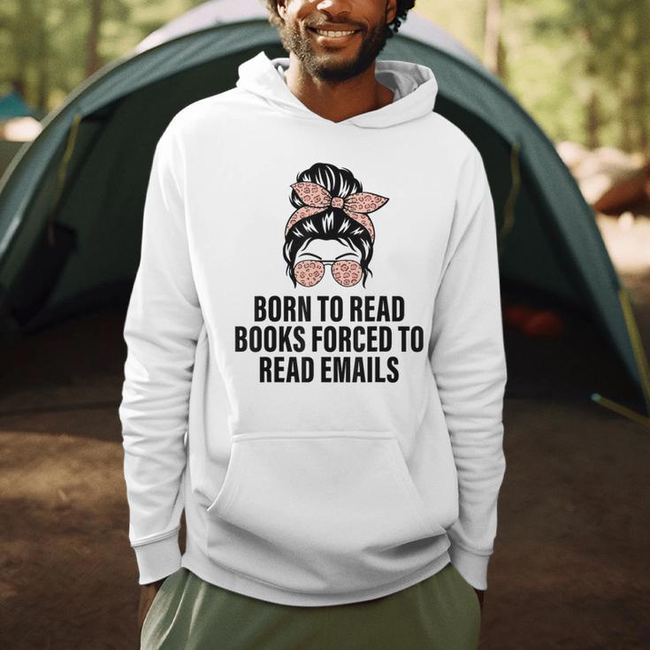 Born To Read Books Forced To Read Emails Messy Bun Reading Men Hoodie Born To Read Books Forced To Read Emails Messy Bun Reading Men Hoodie