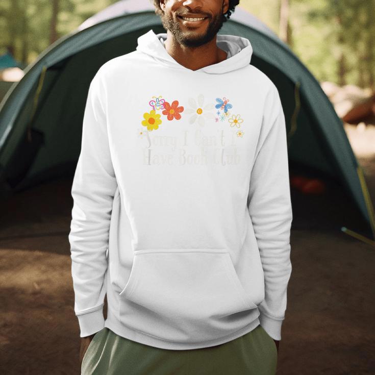 Flowers Graphic Sorry I Can't I Have Book Club Saying Men Hoodie
