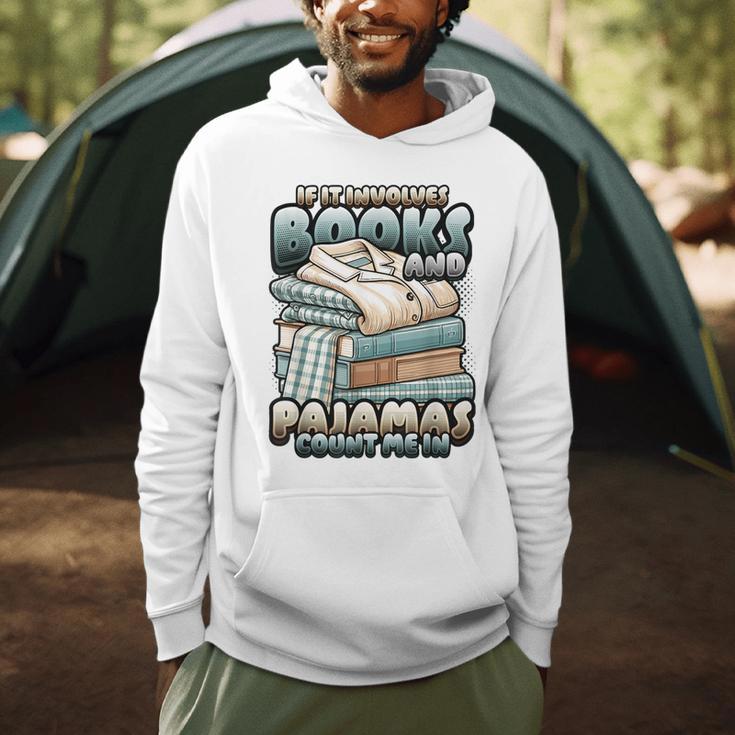 If It Involves Books And Pajamas Count Me In Reading Night Men Hoodie