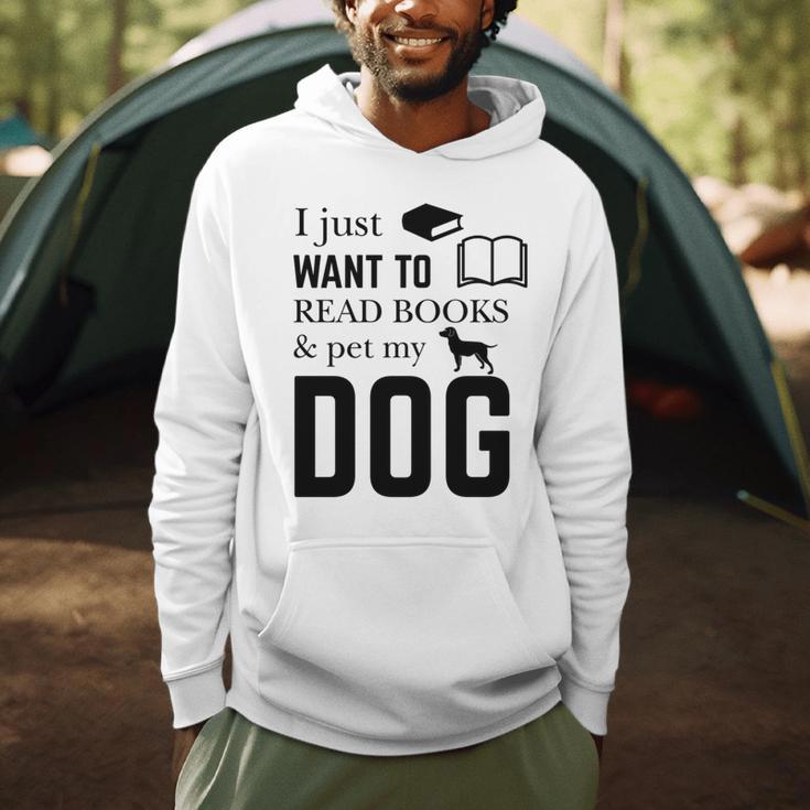 I Just Want To Read Books And Pet My Dog Reading Men Hoodie I Just Want To Read Books And Pet My Dog Reading Men Hoodie