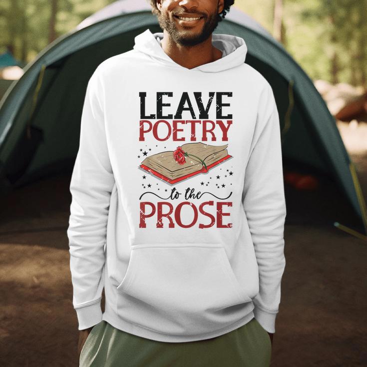 Leave Poetry To The Prose Literature Writer Book Author Men Hoodie Leave Poetry To The Prose Literature Writer Book Author Men Hoodie