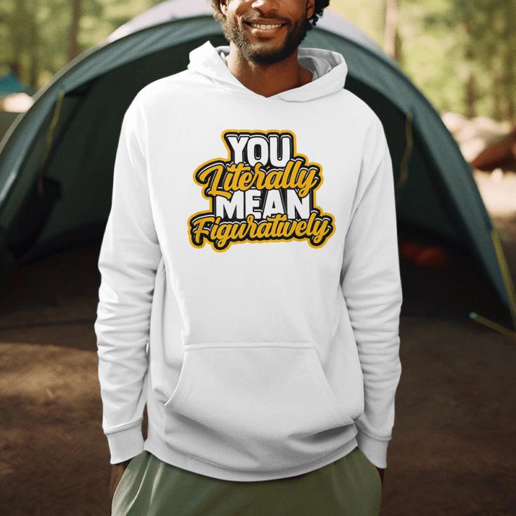 You Literally Mean Figuratively English Book Vocabulary Men Hoodie You Literally Mean Figuratively English Book Vocabulary Men Hoodie