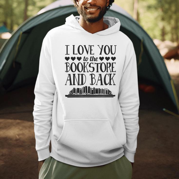 I Love You To The Book Store And Back Literary Valentine Day Men Hoodie I Love You To The Book Store And Back Literary Valentine Day Men Hoodie