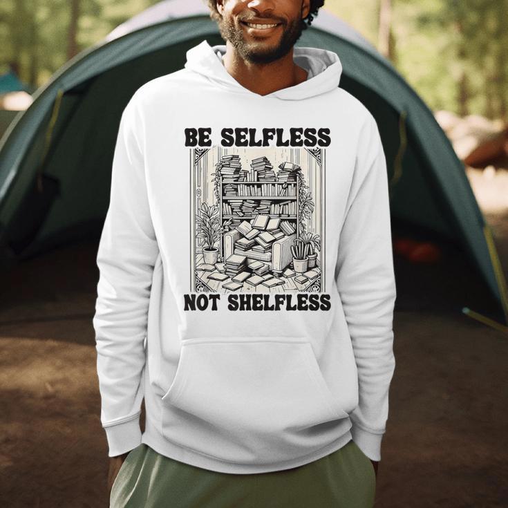 Be Selfless Not Shelfless Book Lover Bookworm Reading Men Hoodie