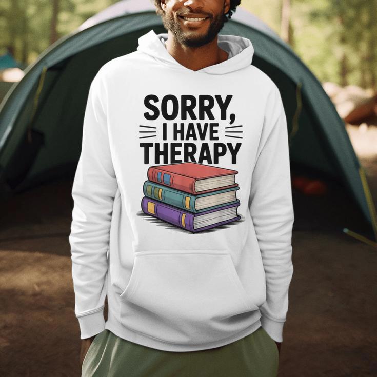Sorry I Have Therapy Bookworm Bibliophile Reading Men Hoodie