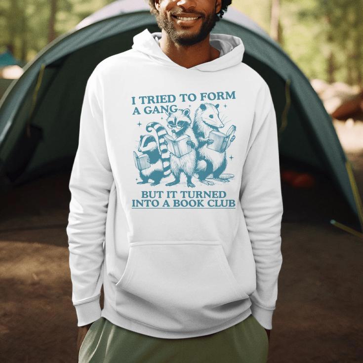 i Tried To Form a Gang But It Turned Into a Book Club Men Hoodie