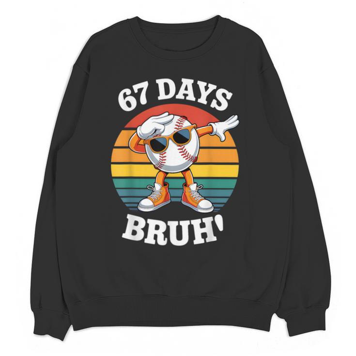 67 Days Of School Bruh Teacher Kids Dabbing Baseball Unisex Sweatshirt
