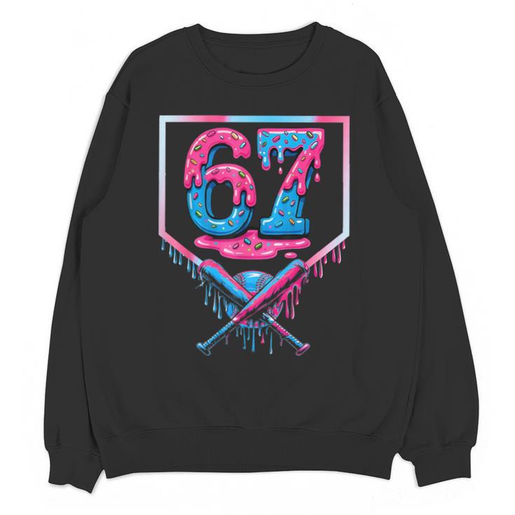 67 Six Seven Baseball Ice Cream Drip Cool Meme 67 Unisex Sweatshirt