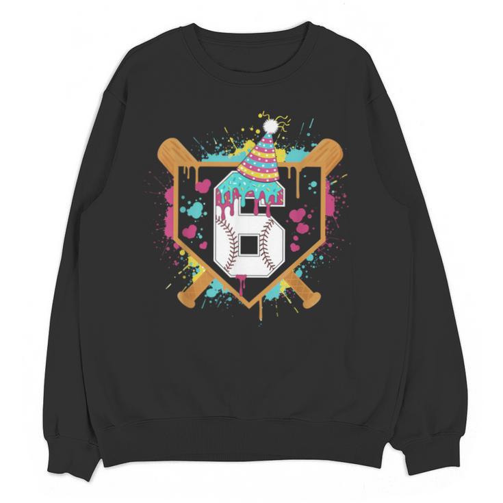 6th Birthday Baseball Drip Number 6 Year Old Birthday Boy Unisex Sweatshirt