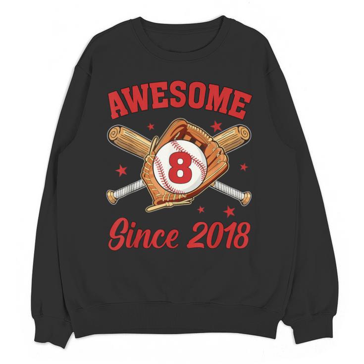 8 Year Old Boys Awesome Since 2018 Baseball Birthday Unisex Sweatshirt