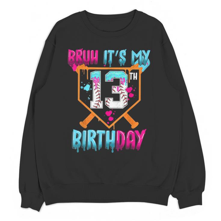 Baseball Drip Bruh It's My 13th Birthday Boy Ice Cream Drip Unisex Sweatshirt