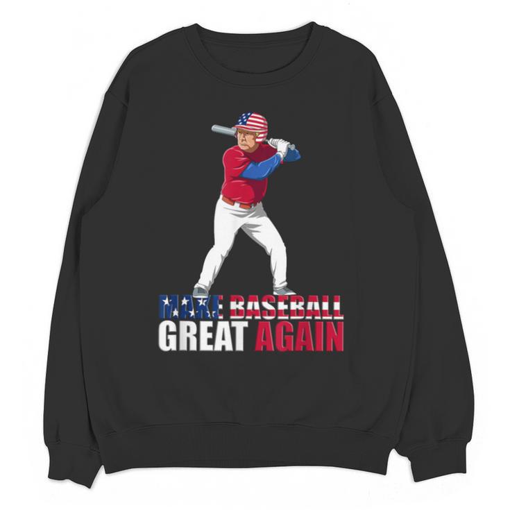 Make Baseball Great Again Donald Trump Baseball Unisex Sweatshirt